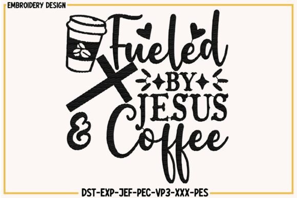 Fueled by Jesus Coffee Embroidery